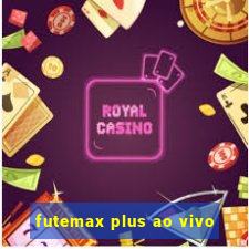 futemax plus ao vivo